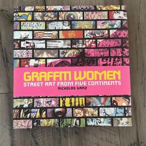 Graffiti Women Street Art From Five Continents Nicholas Ganz Book Coffee Table